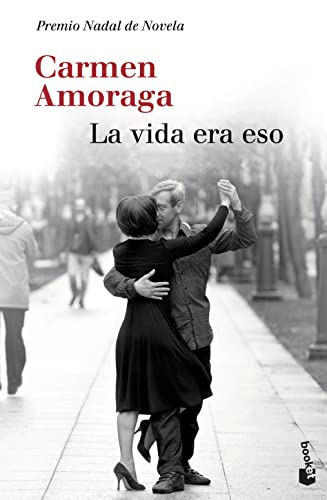 Beispielbild fr La vida era eso: Premio Nadal de Novela 2014 zum Verkauf von medimops