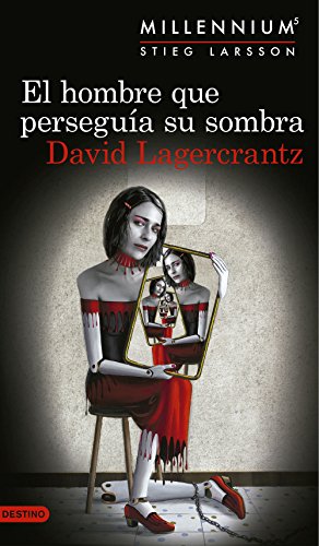 Imagen de archivo de EL HOMBRE QUE PERSEGUA SU SOMBRA (SERIE MILENNIUM 5) a la venta por KALAMO LIBROS, S.L.