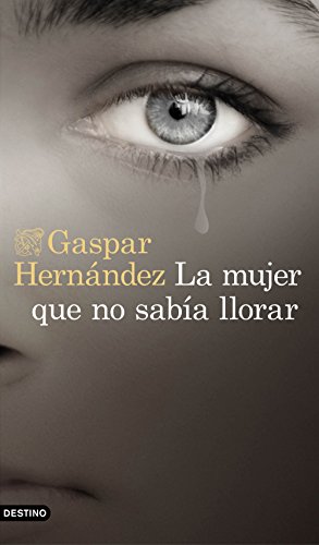 Stock image for La Mujer Que No Saba Llorar for sale by Hamelyn