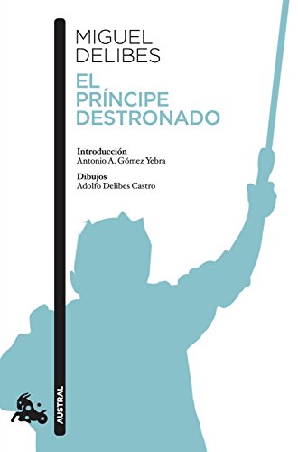 Stock image for EL PRNCIPE DESTRONADO for sale by KALAMO LIBROS, S.L.