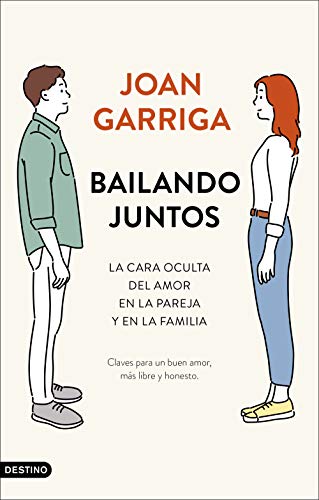 Imagen de archivo de BAILANDO JUNTOS. La cara oculta del amor en la pareja y en la familia a la venta por KALAMO LIBROS, S.L.