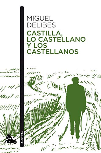 Imagen de archivo de CASTILLA, LO CASTELLANO Y LOS CASTELLANOS a la venta por KALAMO LIBROS, S.L.