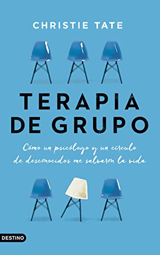 Stock image for TERAPIA DE GRUPO. Cmo un psiclogo y un crculo de desconocidos me salvaron la vida for sale by KALAMO LIBROS, S.L.