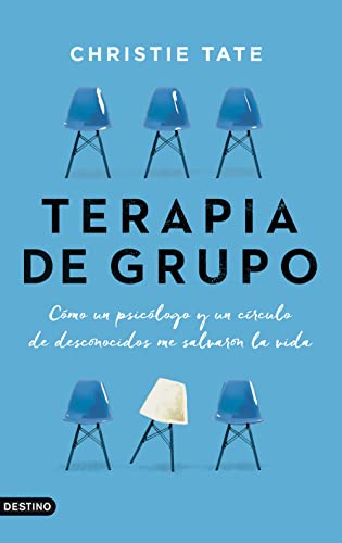 9788423362790: Terapia de grupo: Cmo un psiclogo y un crculo de desconocidos me salvaron la vida