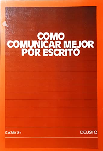 Imagen de archivo de Como comunicar mejor por escrito Martin, George W. a la venta por VANLIBER