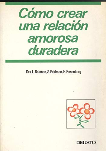 Imagen de archivo de COMO CREAR UNA RELACIÓN AMOROSA DURADERA a la venta por Librería Circus