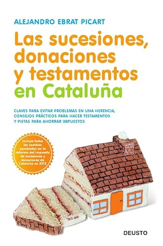 Beispielbild fr LAS SUCESIONES, DONACIONES Y TESTAMENTOS EN CATALUA CLAVES PARA EVITAR PROBLEMAS EN UNA HERENCIA, CONSEJOS PRCTICOS PARA HACER TEST zum Verkauf von Zilis Select Books