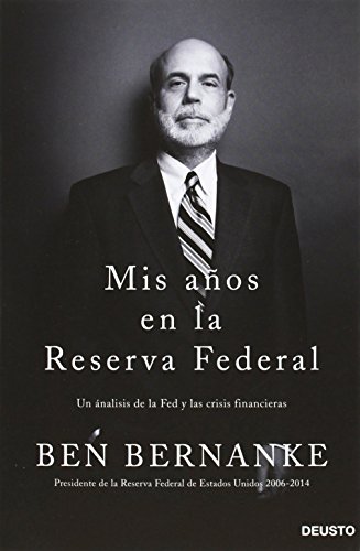 Imagen de archivo de Mis aos en la Reserva Federal: Un anBernanke, Ben a la venta por Iridium_Books