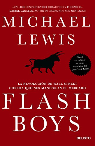 Stock image for Flash boys : la revolucin de Wall Street contra quienes manipulan el mercado for sale by medimops