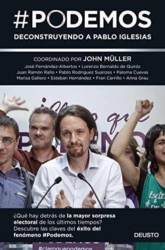 Beispielbild fr Podemos: Deconstruyendo a Pablo Iglesias zum Verkauf von ThriftBooks-Atlanta