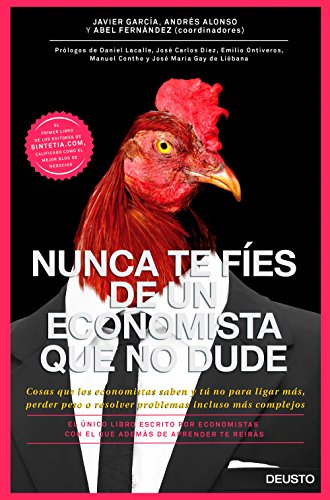 Nunca te fies de un economista que no dude.