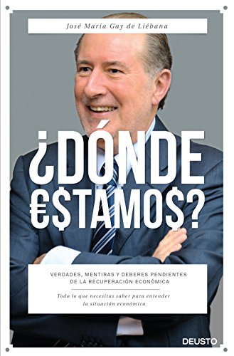 Imagen de archivo de Dnde estamos?: Verdades, mentiras y deberes pendientes de la recuperacin econmica a la venta por medimops