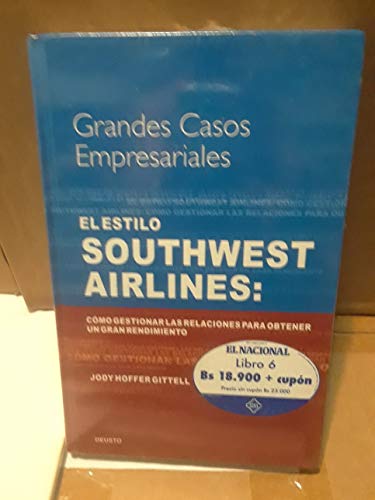 Beispielbild fr El Estilo Southwest Airlines : Como Gestionar las Relaciones para Obtener Un Gran Rendimiento zum Verkauf von Hamelyn