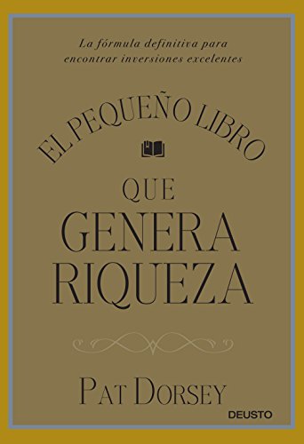 9788423424887: El pequeo libro que genera riqueza: La frmula definitiva para encontrar inversiones excelentes