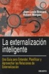 9788423425136: La externalizacin inteligente : una gua para entender, planificar y aprovechar las relaciones de externalizacin