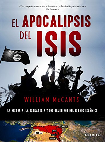 Stock image for El apocalipsis del ISIS: La historia, la estrategia y los objetivos del Estado islmico for sale by Agapea Libros