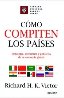 9788423425860: Cmo compiten los pases: Estrategia, estructura y gobierno de la economa global (Harvard Business School Press)
