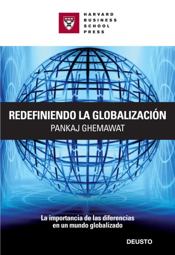 9788423426065: Redefiniendo la globalizacin: La importancia de las diferencias en un mundo globalizado: 1 (Harvard Business School Press)