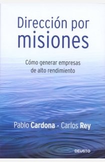 9788423426843: Direccin por misiones: Cmo generar empresas de alto rendimiento (HABILIDADES DIRECTIVAS)