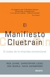 Stock image for El manifiesto Cluetrain : el ocaso de la empresa convencional for sale by Iridium_Books