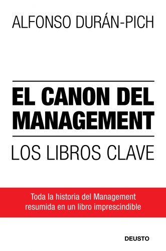 EL CANON DEL MANAGEMENT LOS LIBROS CLAVE - DURÁN-PICH, ALFONSO