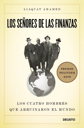Stock image for Los sen?ores de las finanzas: los cuatro hombres que arruinaron el mundo for sale by medimops