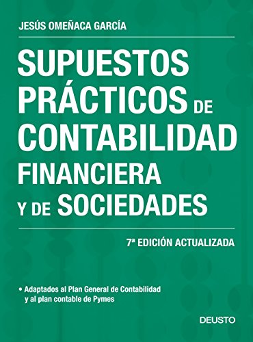 Stock image for Supuestos prcticos de contabilidad financiera y de sociedades: 7 Edicin actualizada (Deusto) for sale by medimops