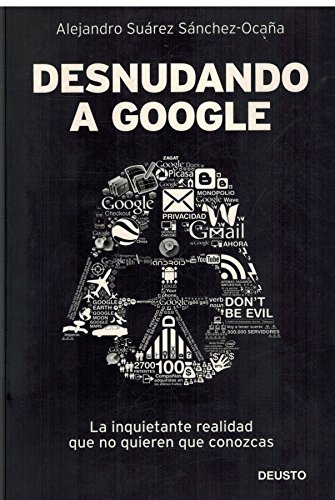Stock image for Desnudando a Google (Sin coleccin) for sale by medimops