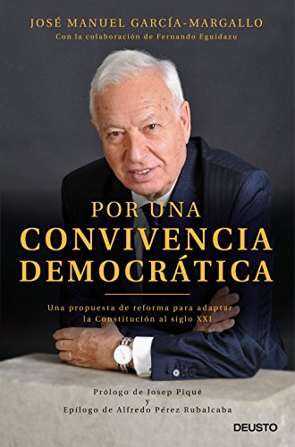 Imagen de archivo de POR UNA CONVICENCIA DEMOCRTICA: Una propuesta de reforma para adaptar la Constitucin al siglo XXI a la venta por KALAMO LIBROS, S.L.