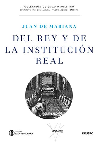 Beispielbild fr Del rey y de la institucin real (Juan de Mariana-Value School-Deusto) zum Verkauf von medimops