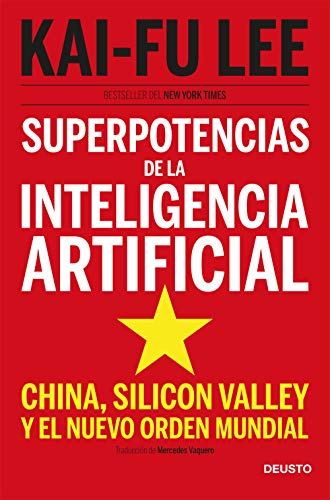 Beispielbild fr Superpotencias de la inteligencia artificial: China, Silicon Valley y el nuevo orden mundial (Sin coleccin) zum Verkauf von medimops
