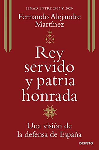 Imagen de archivo de REY SERVIDO Y PATRIA HONRADA: Una visión de la defensa de España a la venta por KALAMO LIBROS, S.L.
