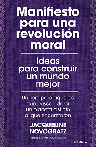 Stock image for Manifiesto para una revoluci�n moral: Ideas para construir un mundo mejor for sale by Housing Works Online Bookstore