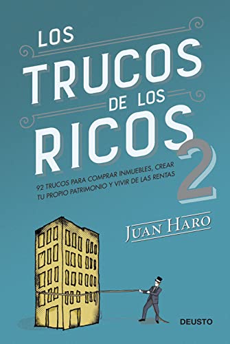 Imagen de archivo de LOS TRUCOS DE LOS RICOS 2: 92 trucos para comprar inmuebles, crear tu propio patrimonio y vivir de las rentas (Deusto) a la venta por KALAMO LIBROS, S.L.