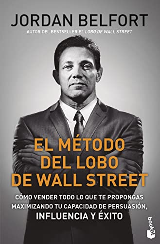 Imagen de archivo de EL MTODO DEL LOBO DE WALL STREET. CMO VENDER TODO LO QUE TE PROPONGAS MAXIMIZANDO TU CAPACIDAD DE PERSUASIN, INFLUENCIA Y XITO a la venta por KALAMO LIBROS, S.L.