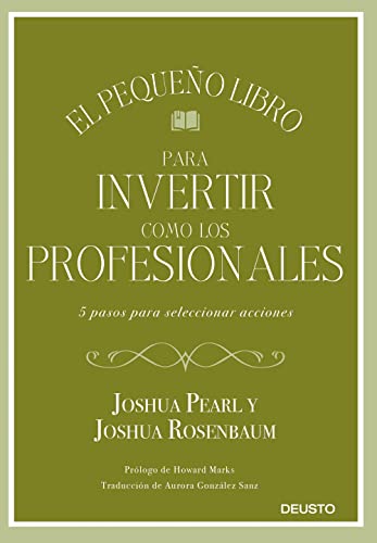 Stock image for EL PEQUEO LIBRO PARA INVERTIR COMO LOS PROFESIONALES. 5 pasos para seleccionar acciones for sale by KALAMO LIBROS, S.L.