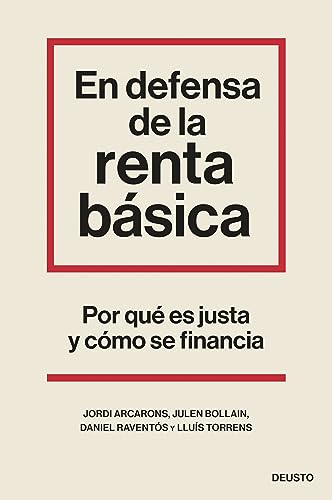 9788423435524: En defensa de la renta bsica: Por qu es justa y cmo se financia (Deusto)