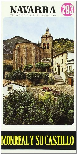 MONREAL Y SU CASTILLO. Navarra Temas De Cultura Popular Nª 293.