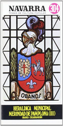 HERALDICA MUNICIPAL MERINDAD DE PAMPLONA (III). OBANOS-ZUGARRAMURDI. Navarra Temas De Cultura Pop...