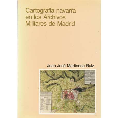 9788423508594: Cartografa navarra en los archivos militares de Madrid: 59 (Historia)