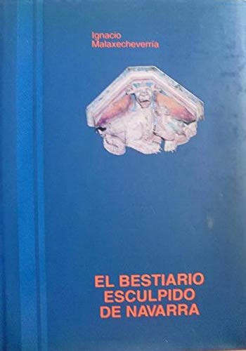 Imagen de archivo de El bestiario esculpido en Navarra. Second Corrected Edition (Arte) (Spanish Edition) a la venta por Zubal-Books, Since 1961