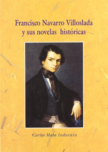 Imagen de archivo de Francisco Navarro Villoslada y Sus Novelas Historicas a la venta por Hamelyn