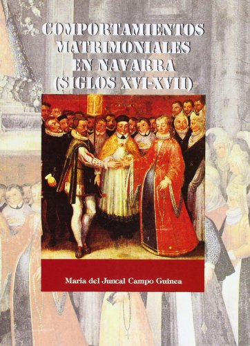 9788423517305: COMPORTAMIENTOS MATRIMONIALES EN NAVARRA (SIGLOS XVI-XVII) (SIN COLECCION)