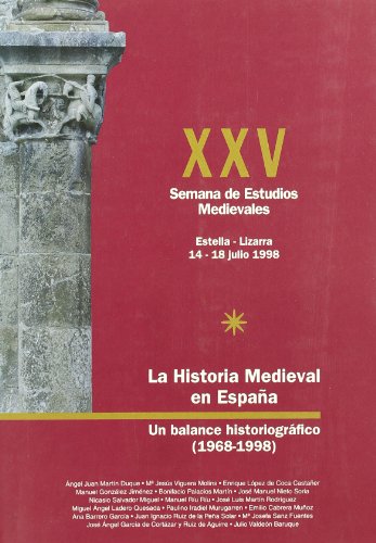 Beispielbild fr La historia medieval en Espaa, un balance historiogrfico (1968-1998): Actas de la XXV Semana de Estudios Medievales de Estella (1998) zum Verkauf von Ammareal