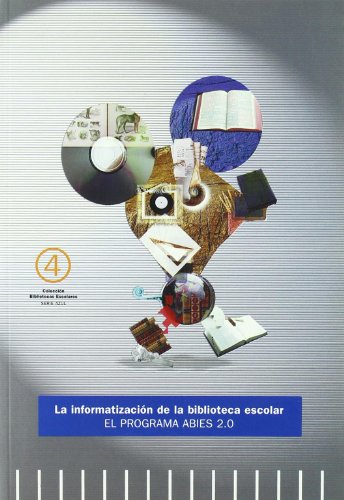 9788423522019: La informatizacin de la biblioteca escolar: el programa ABIES 2.0: 4 (Blitz. Serie azul)