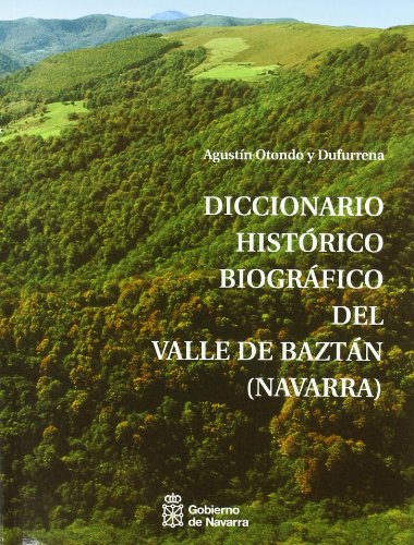 Imagen de archivo de Diccionario Historico Biografico del Valle de Baztan (Navarra) (Spanish Edition) a la venta por Iridium_Books