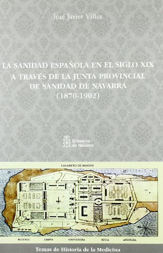 9788423528738: La sanidad espaola en el siglo XIX a travs de la Junta Provincial de Sanidad de Navarra, 1870-1902: 5 (Temas de historia de la medicina)