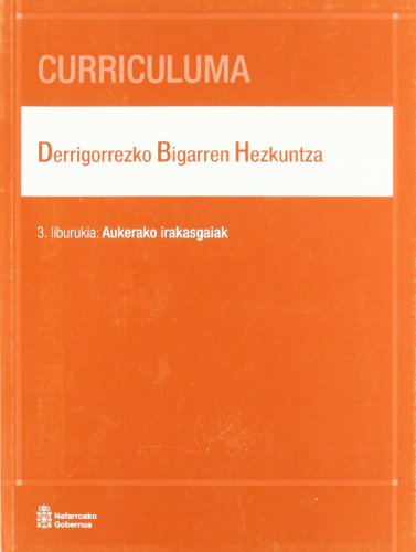 Stock image for Curriculuma. Derrigorrezko Bigarren Hezkuntza. 3 liburukia: Aukerako irakasgaiak for sale by Buchpark