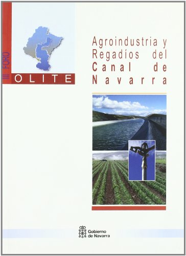 Imagen de archivo de 3 foro agroindustria y regadios canal navarra a la venta por Iridium_Books