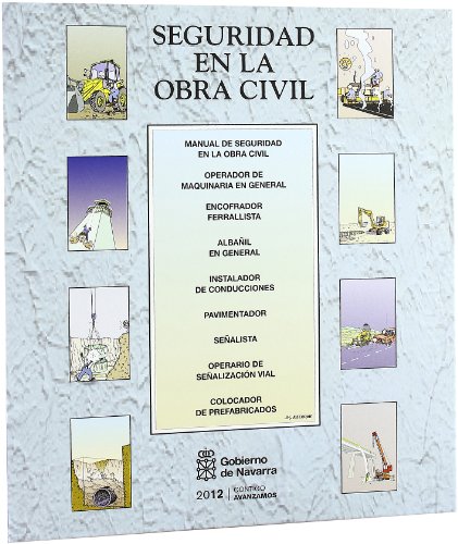 SEGURIDAD EN LA OBRA CIVIL (ARCHIVADOR + 9 CUADERNILLOS) - Aizcorbe Sáez, José María; Lezana Pérez, Emilio; Eransus Izquierdo, Javier